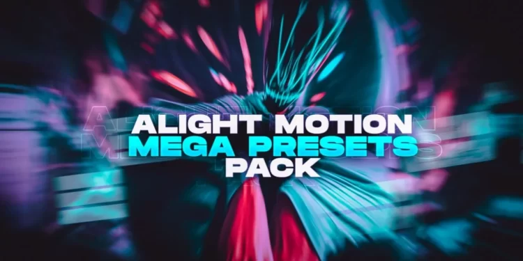 Alight Motion Mega Presets Pack